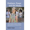 thumbnail image 1 of Madness, Power and the Media: Class, Gender and Race in Popular Representations of Mental Distress, (Hardcover), 1 of 1