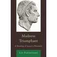 thumbnail image 1 of Madness Triumphant: A Reading of Lucan's Pharsalia, (Hardcover), 1 of 1