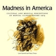 thumbnail image 1 of Pre-Owned Madness in America: Cultural and Medical Perceptions of Mental Illness Before 1914 (Cornell Studies in the History of Psychiatry) (Hardcover) 0801431611 9780801431616, 1 of 1