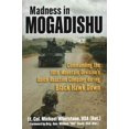 thumbnail image 1 of Madness in Mogadishu : Commanding the 10th Mountain Division's Quick Reaction Company during Black Hawk Down (Hardcover), 1 of 1