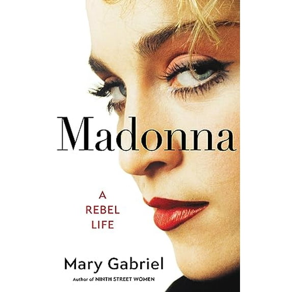 Pre-Owned Madonna: A Rebel Life (Hardcover) 0316456470 9780316456470