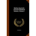 thumbnail image 1 of Madras Quarterly Journal of Medical Science, Volume 1 (Hardcover), 1 of 1