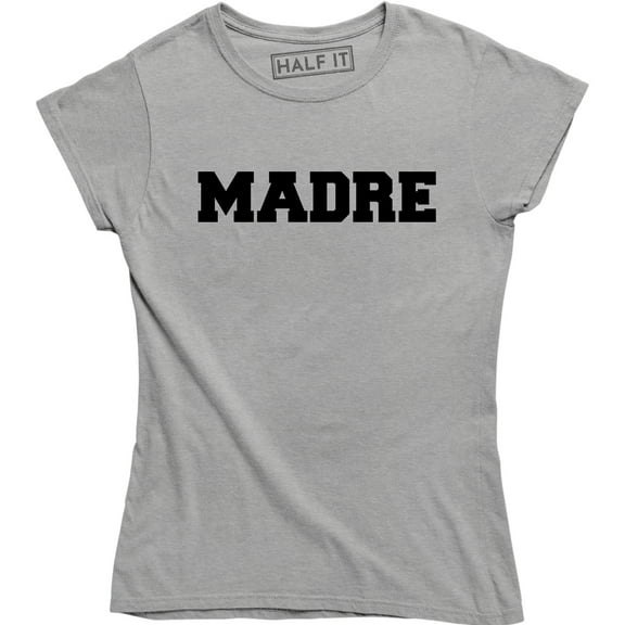Madre Mom For Mother's Day Short Sleeve Women's Gift T-Shirt
