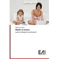 thumbnail image 1 of Madri al lavoro (Paperback), 1 of 1
