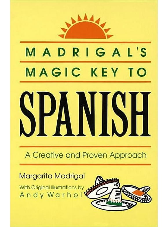 Madrigal's Magic Key to Spanish : A Creative and Proven Approach (Paperback)