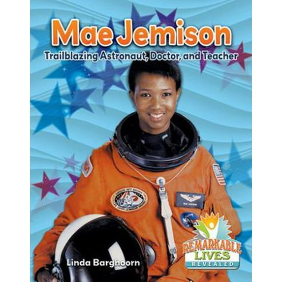Pre-Owned Mae Jemison: Trailblazing Astronaut, Doctor, and Teacher (Hardcover) 0778726932 9780778726937
