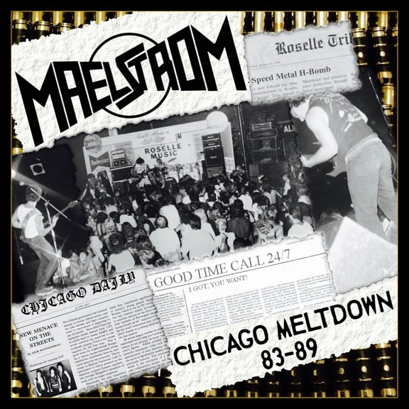 Maelstrom - Chicago Meltdown 83-89 - Music & Performance - CD