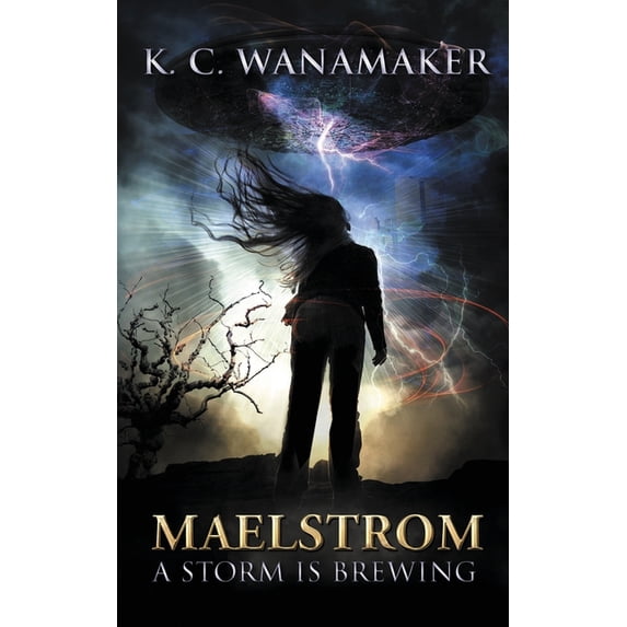 Maelstrom: A Storm is Brewing (Paperback) by K C Wanamaker