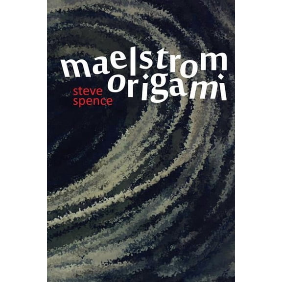 Maelstrom Origami, (Paperback)