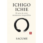 Maestr a en el Presente Ichigo Ichie El arte de vivir momentos irrepetibles, Book 1, Paperback