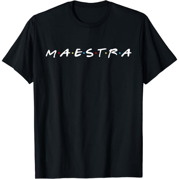 Maestra Spanish Teacher T-Shirt mens t shirt，black，women，funny，misfits，men，journey