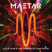 Maetar - Love Dub & the Abstract One Drop - Music & Performance - CD