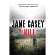 Maeve Kerrigan Novels The Kill A Novel Series #5 Hardcover
