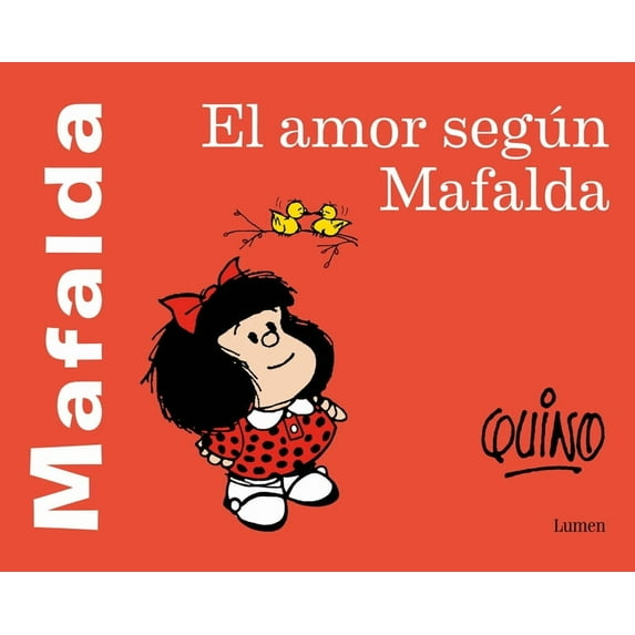 Mafalda El Amor Según Mafalda / Love According to Mafalda, (Paperback)