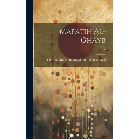 Mafatih al-ghayb; 2 (Hardcover)