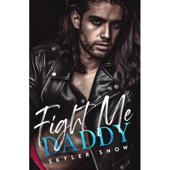 Mafia Daddies Fight Me Daddy, Book 2, (Paperback)
