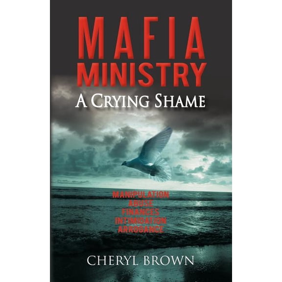 M A F I a Ministry: A Crying Shame (Paperback)