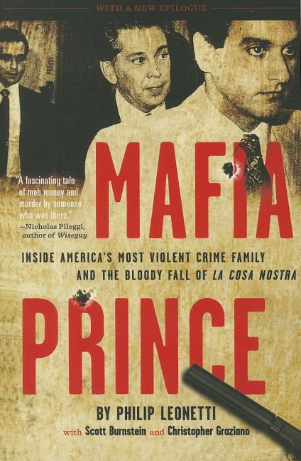 Mafia Prince : Inside America's Most Violent Crime Family and the ...