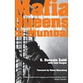 thumbnail image 1 of Pre-Owned Mafia Queens of Mumbai: Women Who Ruled the Ganglands (Paperback) 9380283776 9789380283777, 1 of 1