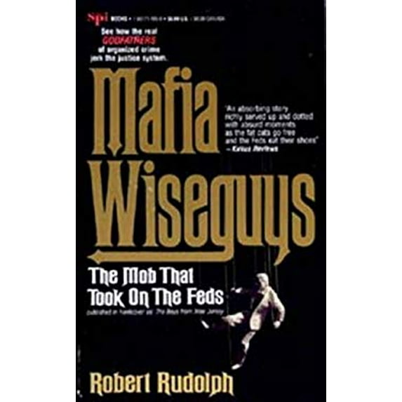 Pre-Owned Mafia Wiseguys: The Mob That Took on the Feds Paperback Robert Rudolph