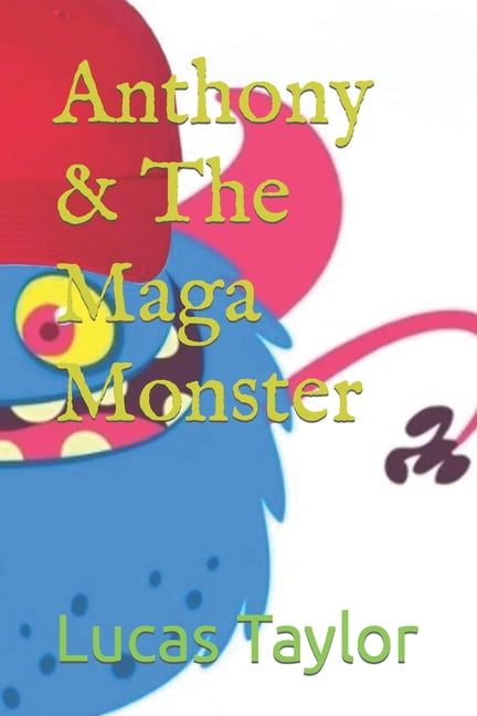 Maga Monster Collection: Anthony & The Maga Monster (Paperback)