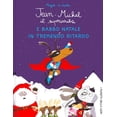 thumbnail image 1 of Magali Le Huche,Mirta Cim Jean-Michel il Supercaribù e Babbo Natale in tremendo rit (Paperback), 1 of 1