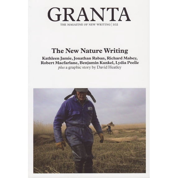 Magazine of New Writing Granta 102: New Nature Writing: New Nature Writing, Book 102, (Paperback)