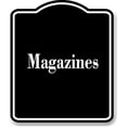 thumbnail image 1 of Magazines BLACK Aluminum Composite Sign 8.5''x10'', 1 of 9