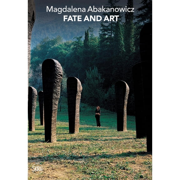 Magdalena Abakanowicz: Fate and Art: Monologue, (Paperback)