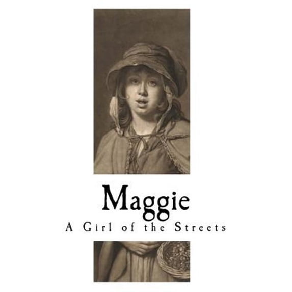 Maggie : A Girl of the Streets