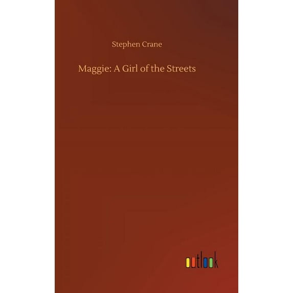 Maggie: A Girl of the Streets, (Hardcover)
