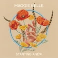 thumbnail image 1 of Maggie Belle - Starting Anew - Music & Performance - CD, 1 of 1