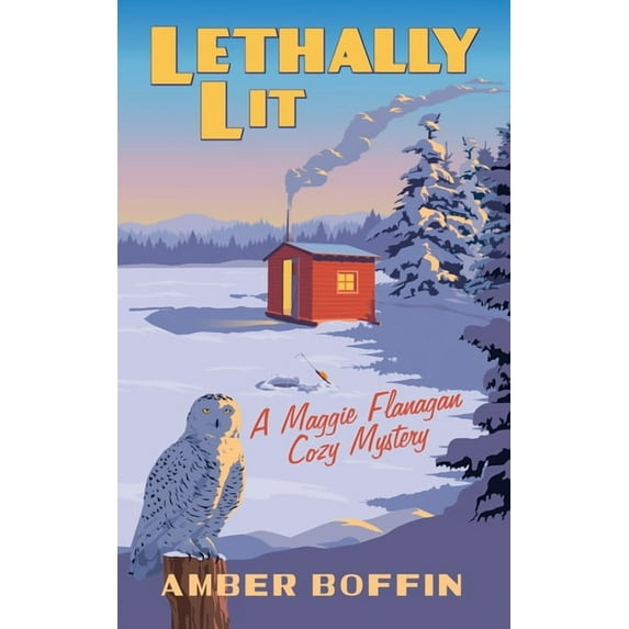 Maggie Flanagan Cozy Mystery Lethally Lit: A Maggie Flanagan Cozy Mystery, Book 4, (Paperback)