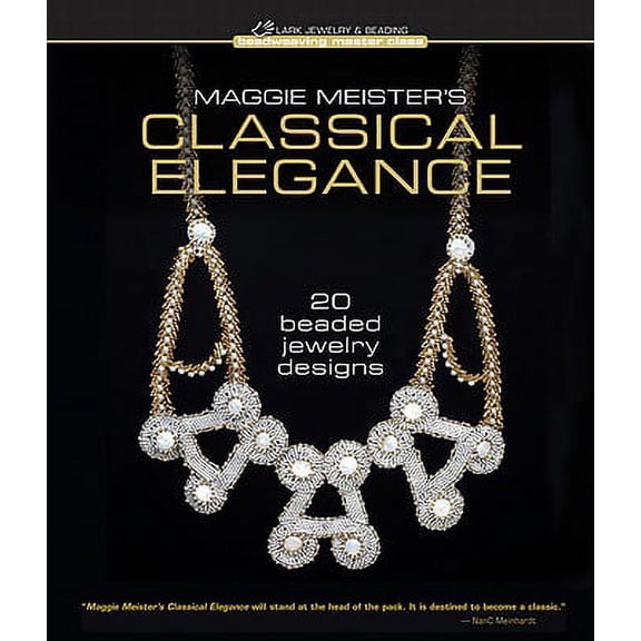 Pre-Owned Maggie Meister's Classical Elegance : 20 Beaded Jewelry Designs