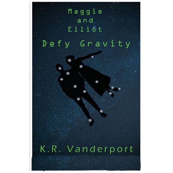 Maggie and Elliot Defy Gravity, (Paperback)