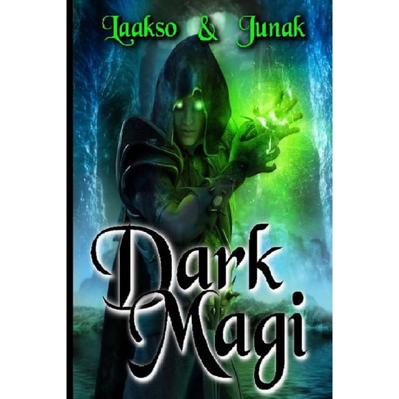 Magi: The Dark Magi : Book 2 of the Magi series (Series #2) (Paperback)