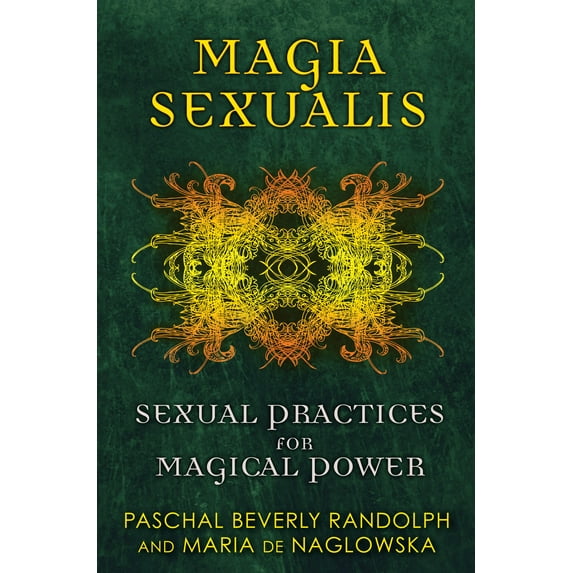 Magia Sexualis : Sexual Practices for Magical Power (Paperback)