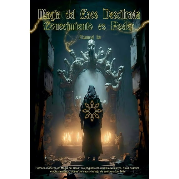 Magia del Caos Descifrada- Conocimiento es Poder, (Paperback)