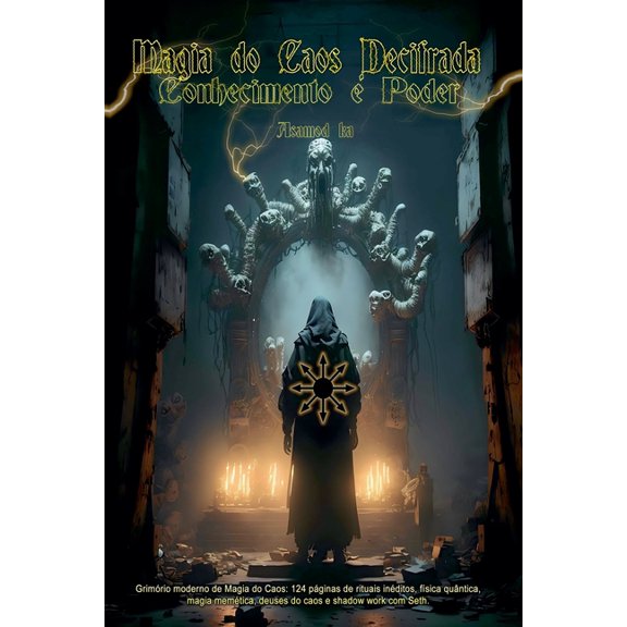 Magia do Caos Decifrada- Conhecimento e Poder, (Paperback)