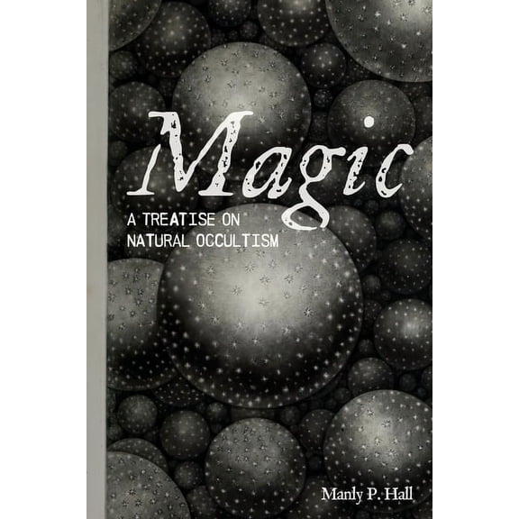 Magic: A Treatise on Natural Occultism, (Paperback)