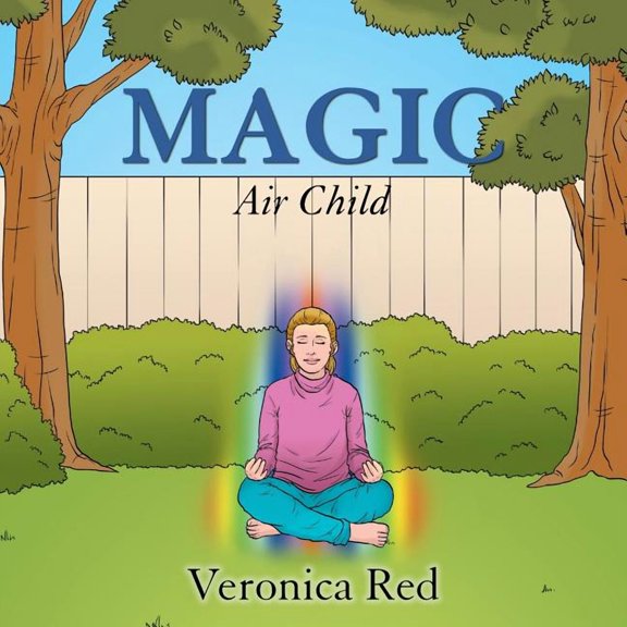 Magic: Air Child Paperback 1796000264 9781796000269 Veronica Red