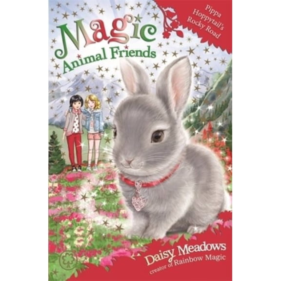 Pre-Owned Magic Animal Friends: Pippa Hoppytail's Rocky Road: Book 21 (Paperback) 1408344106 9781408344101