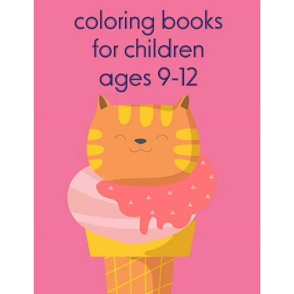 Magic Animals Coloring Books For Children Ages 9-12: A Coloring Pages with Funny and Adorable Animals for Kids, Children, Boys, Girls, Book 3, (Paperback)