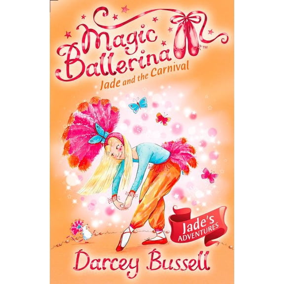 Magic Ballerina Jade and the Carnival, Book 22, (Paperback)