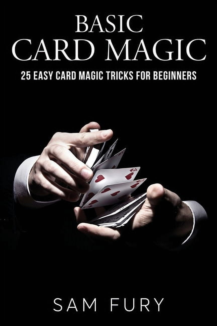 Magic Basic Card Magic: 25 Easy Card Magic Tricks for Beginners