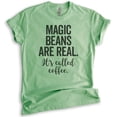 thumbnail image 1 of Magic Beans Are Real It's Called Coffee T-shirt, Unisex Women's Men's Shirt, Coffee Shirt, Coffee Beans Tee, Heather Apple Green, Large, 1 of 6