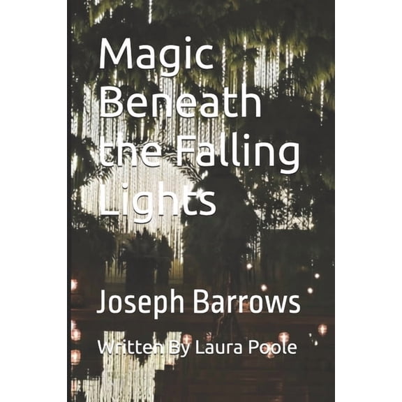 Magic Beneath the Falling Lights, (Paperback)