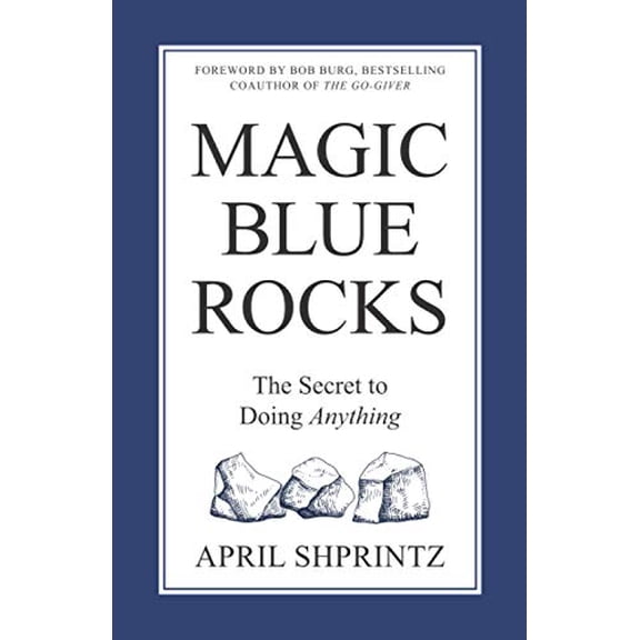 Pre-Owned Magic Blue Rocks: The Secret to Doing Anything Paperback