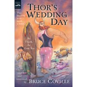 Magic Carpet Books Thors Wedding Day By Thialfi, the Goat Boy, as Told to and Translated by Bruce Coville, Paperback