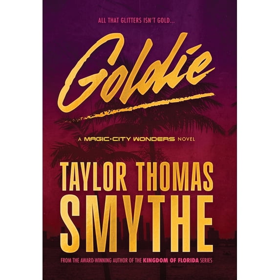 Magic City Wonders Goldie: A Magic City Wonders Novel, (Hardcover)